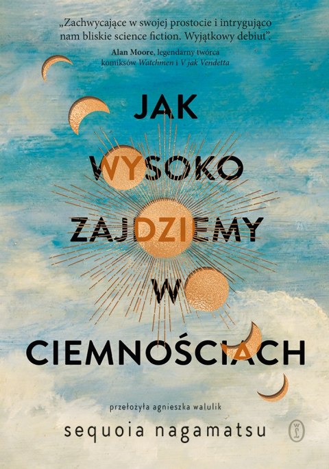 Jak wysoko zajdziemy w ciemnościach Jak wysoko zajdziemy w ciemnościach
