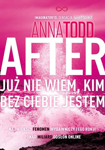 Już nie wiem kim bez ciebie jestem. After. Tom 2 Już nie wiem kim bez ciebie jestem. After. Tom 2