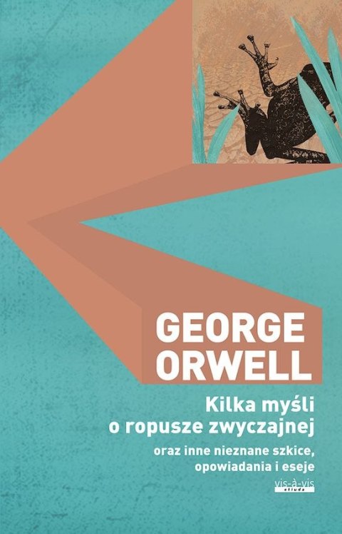 Kilka myśli o ropusze zwyczajnej oraz inne nieznane szkice, opowiadania i eseje Kilka myśli o ropusze zwyczajnej oraz inne nieznane szkice, opowiadania i eseje