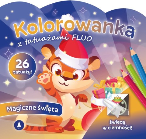 Magiczne święta. Kolorowanka z tatuażami FLUO Magiczne święta. Kolorowanka z tatuażami FLUO