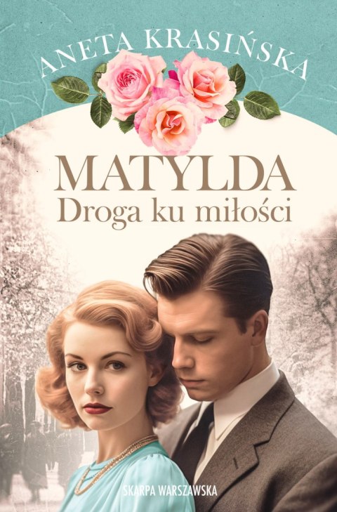 Matylda. Droga ku miłości Matylda. Droga ku miłości