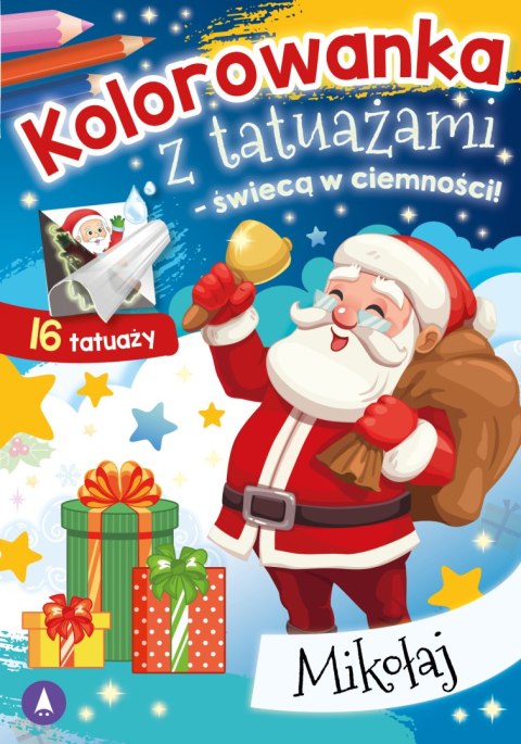 Mikołaj. Kolorowanka z tatuażami - świecą w ciemności! Mikołaj. Kolorowanka z tatuażami - świecą w ciemności!