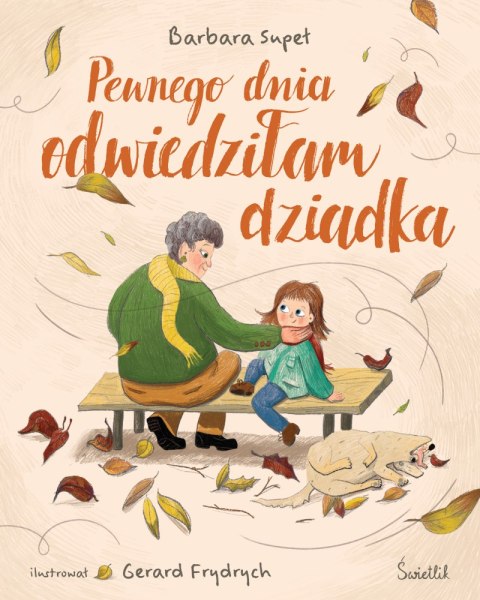 Pewnego dnia odwiedziłam dziadka Pewnego dnia odwiedziłam dziadka