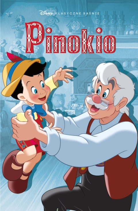 Pinokio. Klasyczne baśnie Disneya Pinokio. Klasyczne baśnie Disneya