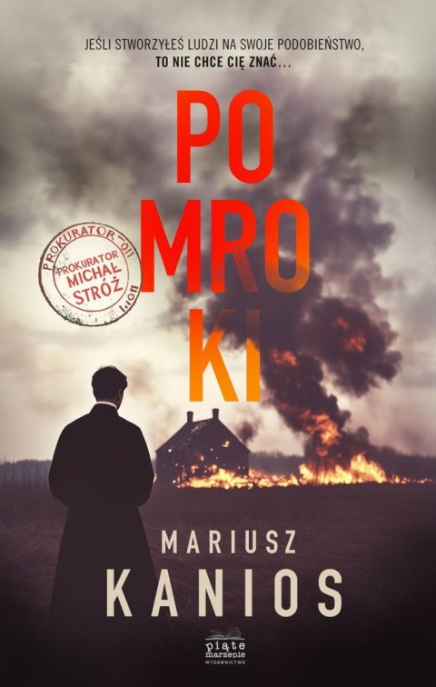 Pomroki. Prokurator Michał Stróż. Tom 1 Pomroki. Prokurator Michał Stróż. Tom 1
