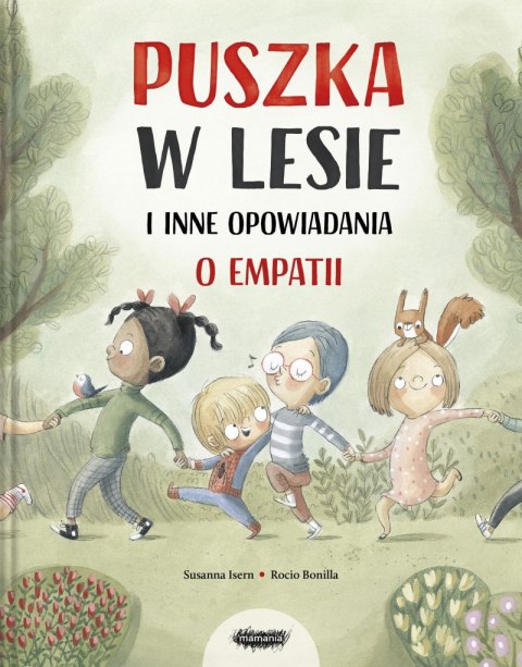 Puszka w lesie i inne opowiadania o empatii Puszka w lesie i inne opowiadania o empatii