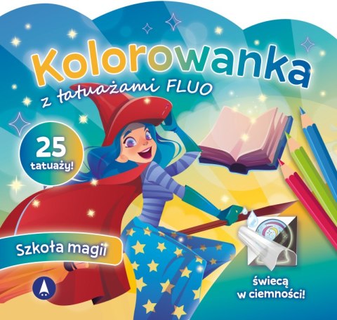 Szkoła magii. Kolorowanka z tatuażami FLUO Szkoła magii. Kolorowanka z tatuażami FLUO
