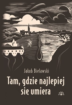 Tam, gdzie najlepiej się umiera Tam, gdzie najlepiej się umiera