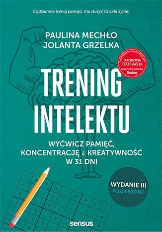 Trening intelektu. Wyćwicz pamięć, koncentrację i kreatywność w 31 dni wyd. 2024 Trening intelektu. Wyćwicz pamięć, koncentrację i kreatywność w 31 dni wyd. 2024