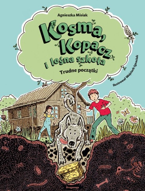 Trudne początki. Kosma, Kopacz i leśna szkoła Trudne początki. Kosma, Kopacz i leśna szkoła