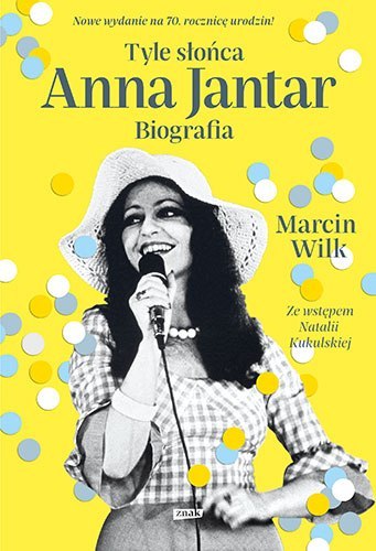 Tyle słońca. Anna Jantar. Biografia wyd. kieszonkowe Tyle słońca. Anna Jantar. Biografia wyd. kieszonkowe