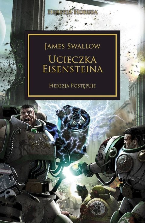 Ucieczka Eisensteina. Herezja postępuje. Herezja Horusa wyd. 2 Ucieczka Eisensteina. Herezja postępuje. Herezja Horusa wyd. 2