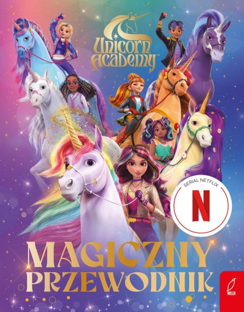 Unicorn Academy. Magiczny przewodnik Unicorn Academy. Magiczny przewodnik