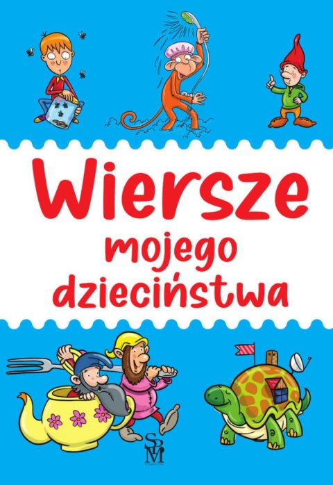 Wiersze mojego dzieciństwa Wiersze mojego dzieciństwa