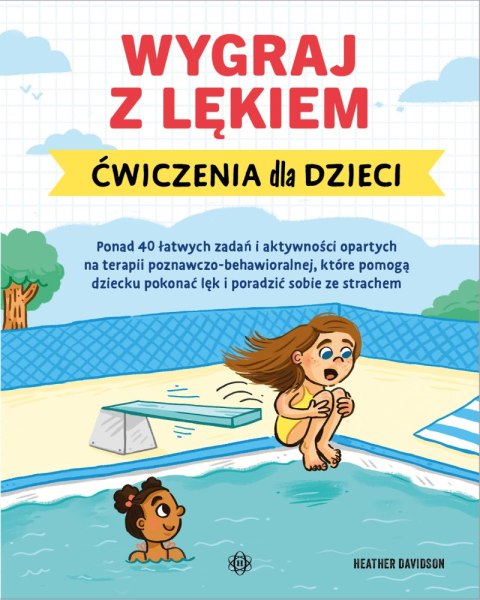 Wygraj z lękiem. Ćwiczenia dla dzieci Wygraj z lękiem. Ćwiczenia dla dzieci