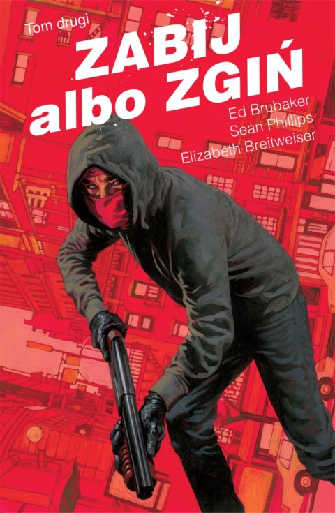 Zabij albo zgiń. Tom 2 Zabij albo zgiń. Tom 2