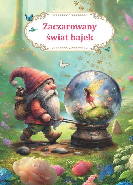 Zaczarowany świat bajek Zaczarowany świat bajek