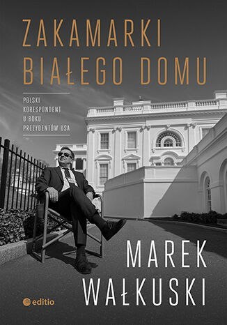 Zakamarki Białego Domu Zakamarki Białego Domu