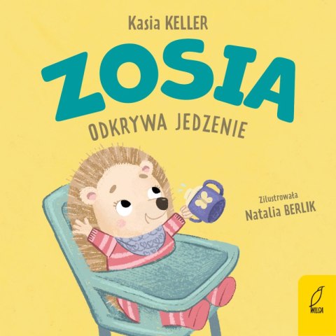 Zosia odkrywa jedzenie. Jeżyk Franek Zosia odkrywa jedzenie. Jeżyk Franek