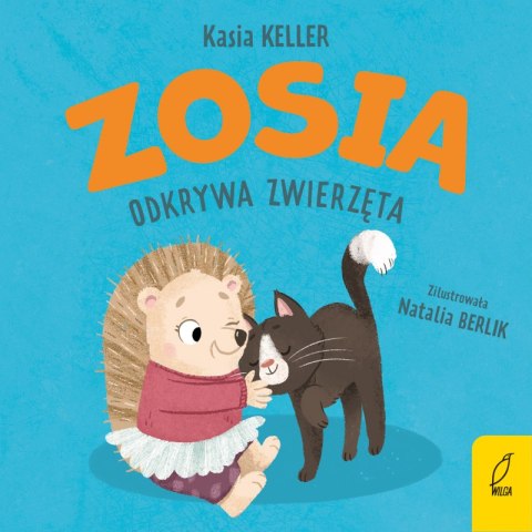 Zosia odkrywa zwierzęta. Jeżyk Franek Zosia odkrywa zwierzęta. Jeżyk Franek