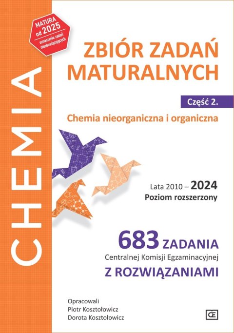 Chemia Zbiór zadań maturalnych Lata 2010-2024 Poziom rozszerzony 683 zadania CKEz rozwiązaniami Część 2 Chemia nieorganiczna i o Chemia Zbiór zadań maturalnych Lata 2010-2024 Poziom rozszerzony 683 zadania CKEz rozwiązaniami Część 2 Chemia nieorganiczna i o