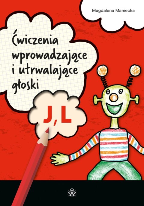 Ćwiczenia wprowadzające i utrwalające głoski J L Ćwiczenia wprowadzające i utrwalające głoski J L