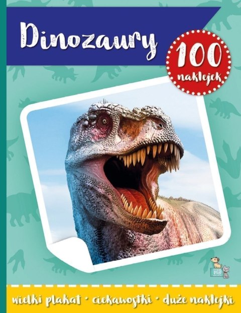 Dinozaury. 100 naklejek z plakatem Dinozaury. 100 naklejek z plakatem