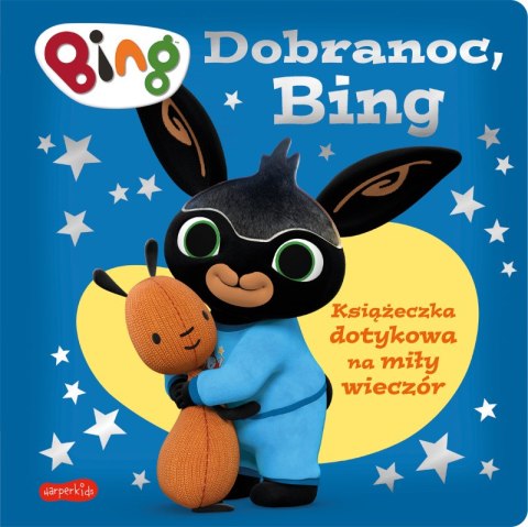 Dobranoc, Bing. Książeczka dotykowa Dobranoc, Bing. Książeczka dotykowa