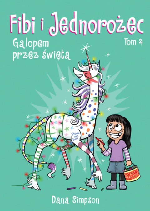 Galopem przez święta. Fibi i jednorożec. Tom 4 Galopem przez święta. Fibi i jednorożec. Tom 4