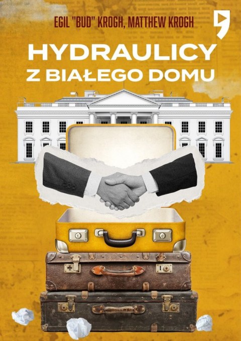 Hydraulicy z Białego Domu Hydraulicy z Białego Domu
