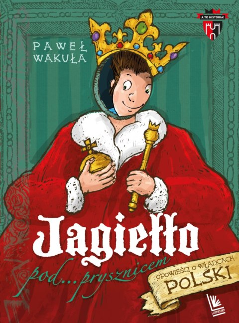 Jagiełło pod prysznicem. A to historia wyd. 2024 Jagiełło pod prysznicem. A to historia wyd. 2024