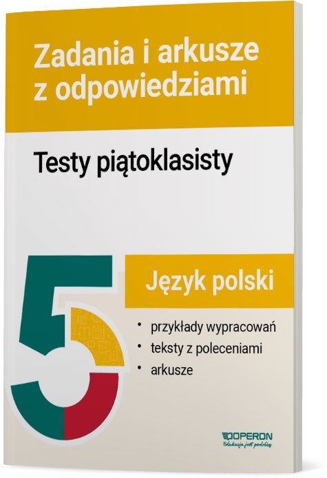 Język polski testy piątoklasisty zadania i arkusze Język polski testy piątoklasisty zadania i arkusze
