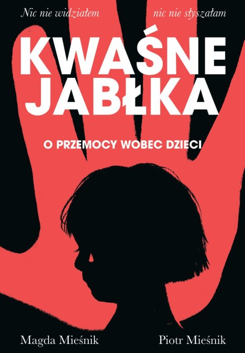 Kwaśne jabłka. O przemocy wobec dzieci Kwaśne jabłka. O przemocy wobec dzieci
