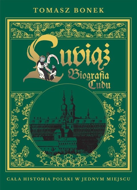 Lubiąż. Biografia Cudu Polski Lubiąż. Biografia Cudu Polski