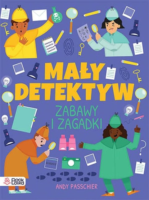 Mały detektyw. Znajdź, sprawdź, zgadnij. Mały detektyw. Znajdź, sprawdź, zgadnij.