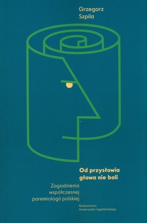Od przysłowia głowa nie boli Od przysłowia głowa nie boli