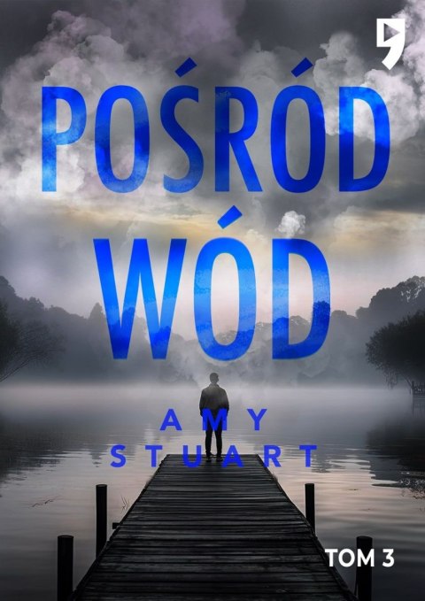 Pośród wód. Nieuchwytna. Tom 3 Pośród wód. Nieuchwytna. Tom 3
