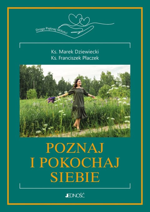 Poznaj i pokochaj siebie Poznaj i pokochaj siebie