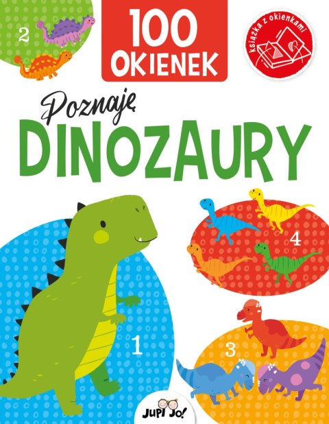 Poznaję dinozaury. 100 okienek Poznaję dinozaury. 100 okienek