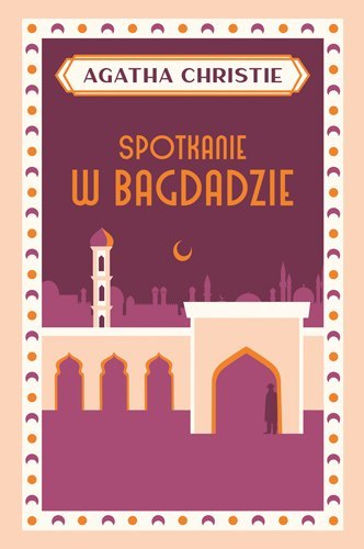 Spotkanie w Bagdadzie wyd. 2024 Spotkanie w Bagdadzie wyd. 2024