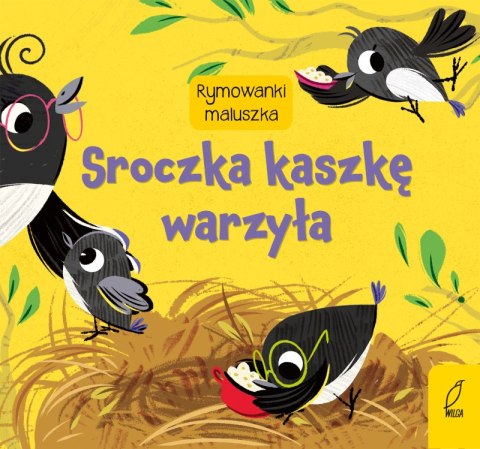 Sroczka kaszkę warzyła. Rymowanki maluszka Sroczka kaszkę warzyła. Rymowanki maluszka