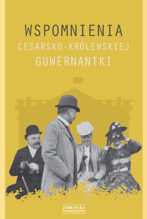 Wspomnienia cesarsko-królewskiej guwernantki Wspomnienia cesarsko-królewskiej guwernantki