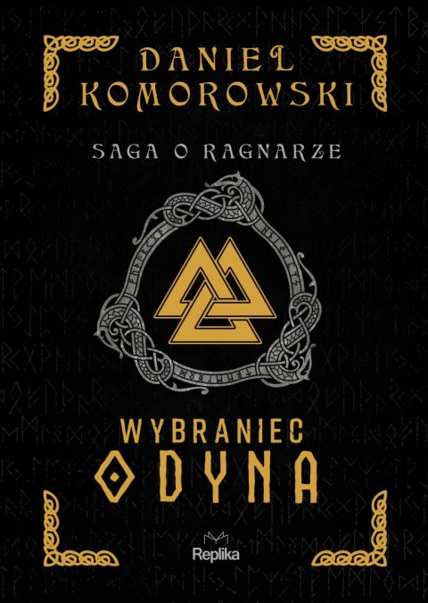 Wybraniec Odyna. Saga o Ragnarze. Tom 1 Wybraniec Odyna. Saga o Ragnarze. Tom 1