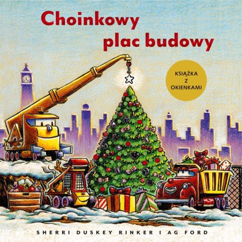 Choinkowy plac budowy. Książka z okienkami Choinkowy plac budowy. Książka z okienkami