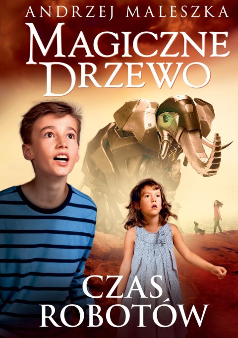 Czas robotów. Magiczne drzewo. Tom 10 wyd. 2024 Czas robotów. Magiczne drzewo. Tom 10 wyd. 2024