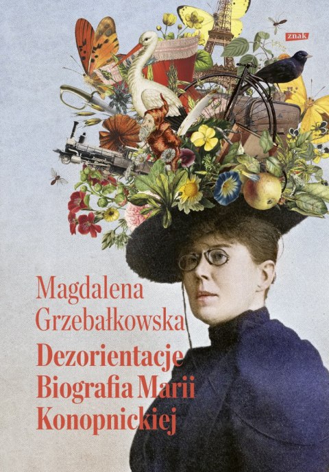 Dezorientacje. Biografia Konopnickiej Dezorientacje. Biografia Konopnickiej