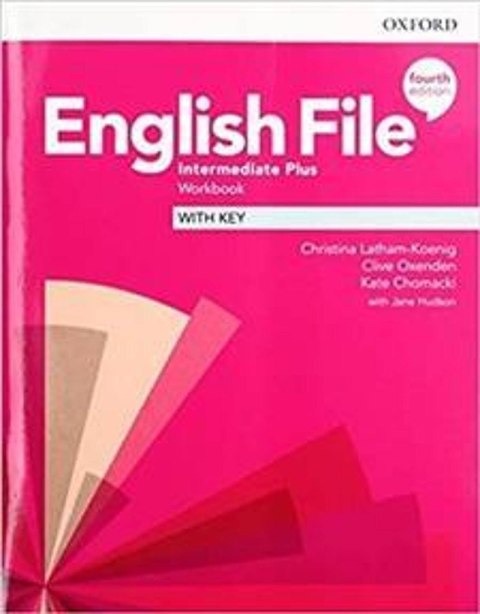 English File 4E Intermediate Plus Workbook with Key English File 4E Intermediate Plus Workbook with Key
