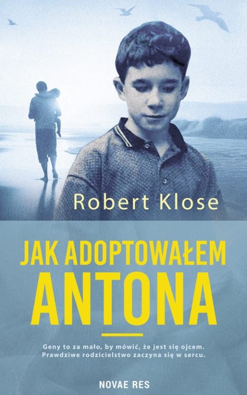Jak adoptowałem Antona Jak adoptowałem Antona