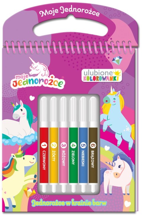 Jednorożce w krainie barw. Moje jednorożce. Ulubione kolorowanki Jednorożce w krainie barw. Moje jednorożce. Ulubione kolorowanki