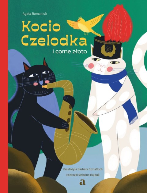 Kocio Czelodka i corne złoto. Kocia Szajka Kocio Czelodka i corne złoto. Kocia Szajka